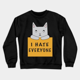 Cat Hates Everyone {Orange Sign) Crewneck Sweatshirt